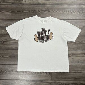Vintage Y2K “I Don’t Work For Peanuts” Funny T Shirt